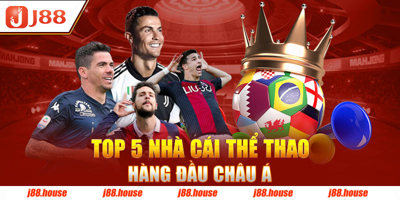Top 5 nhà cái thể thao hàng đầu Châu Á