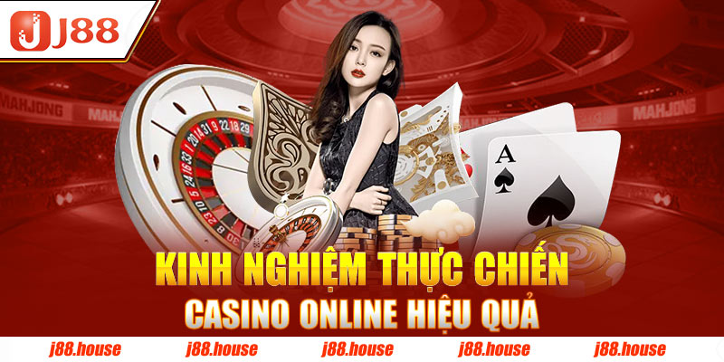 Kinh nghiệm thực chiến casino online hiệu quả